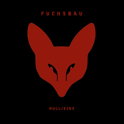 FUCHSBAU - NULL/EINS