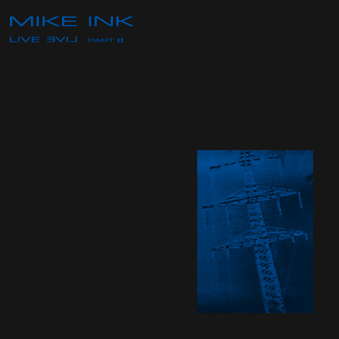 MIKE INK - LIVE EVIL PART 2
